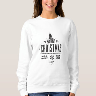 Merry Christmas and Happy New Year Sweatshirt