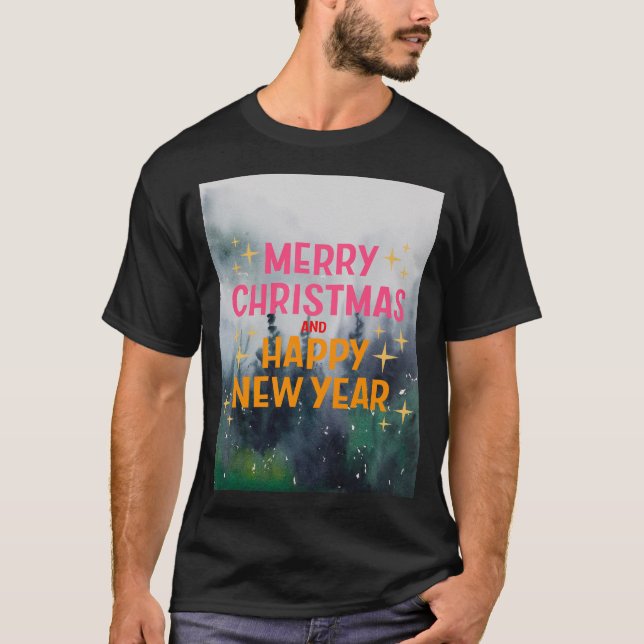 Merry Christmas and Happy New Year T-Shirt (Front)