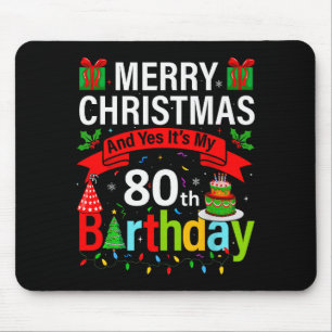 Merry Christmas And Yes It's My 80th Birthday Chri Mouse Mat