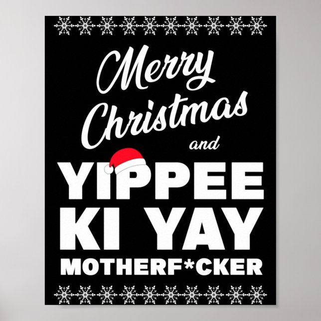 Merry Christmas And Yippee Ki Yay Motherfcker Die  Poster (Front)