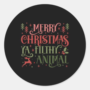 Merry Christmas Animal Filthy Ya Xmas Pajama Ugly  Classic Round Sticker