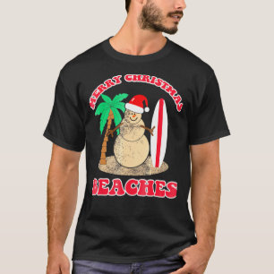 Merry Christmas Beaches Snowman Surfboard Summer B T-Shirt