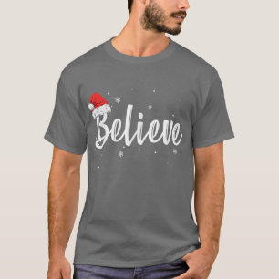 Merry Christmas Believe in Santa Claus T-Shirt