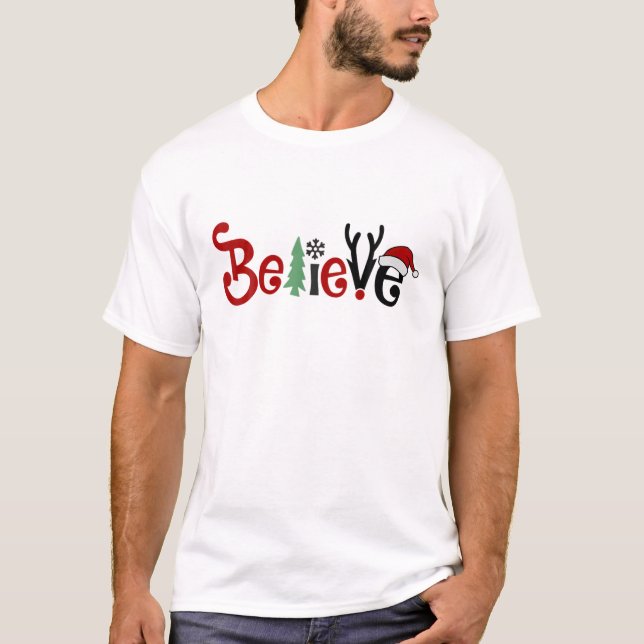 Merry Christmas Believe In Santa Claus Winter Holi T-Shirt (Front)