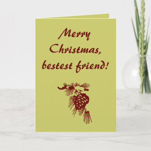 Merry Christmas, bestest friend!, Holiday Card