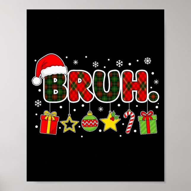 Merry Christmas Bruh Bro Meme Teens Boys Mens Kids Poster (Front)