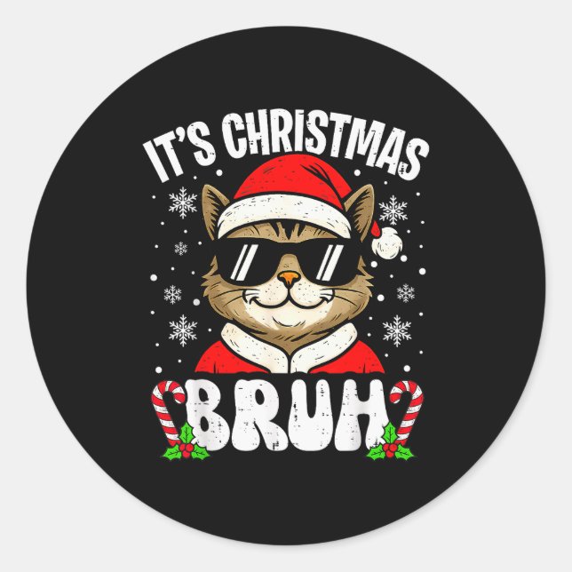Merry Christmas Bruh Funny Cat Kitten Xmas Men Boy Classic Round Sticker (Front)