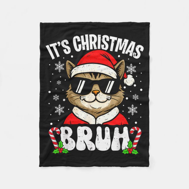 Merry Christmas Bruh Funny Cat Kitten Xmas Men Boy Fleece Blanket (Front)