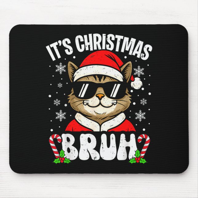 Merry Christmas Bruh Funny Cat Kitten Xmas Men Boy Mouse Mat (Front)