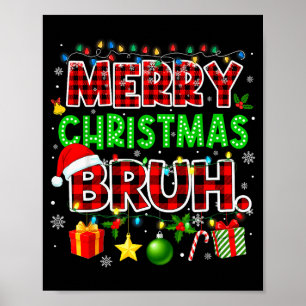 Merry Christmas Bruh Funny Red Plaid Teens Boys Ki Poster