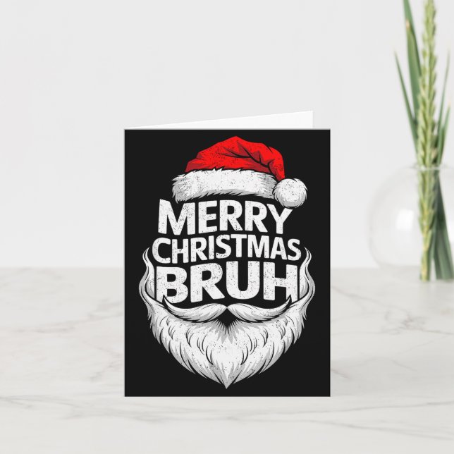Merry Christmas Bruh Funny Santa Claus Family Xmas Card (Front)