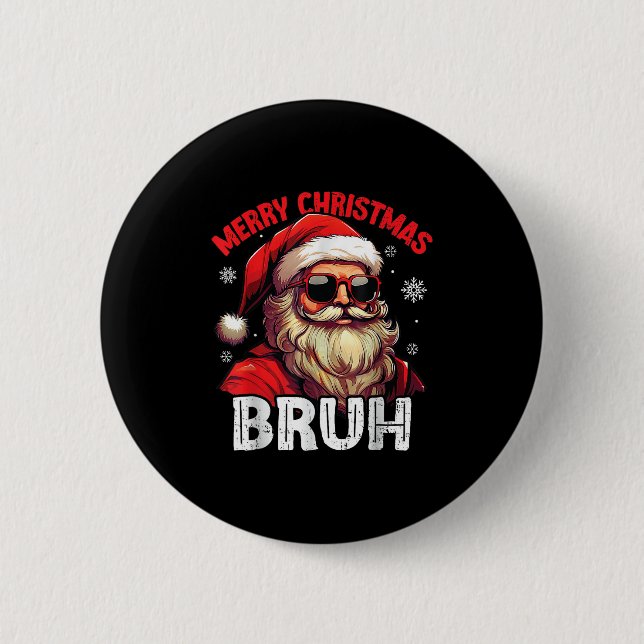Merry Christmas Bruh Funny Santa Claus Retro Men W 6 Cm Round Badge (Front)