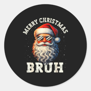Merry Christmas Bruh Funny Santa Claus Retro Men W Classic Round Sticker