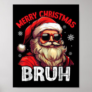 Merry Christmas Bruh Funny Santa Claus Retro Men W Poster