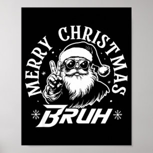 Merry Christmas Bruh Funny Santa Claus Retro Men W Poster