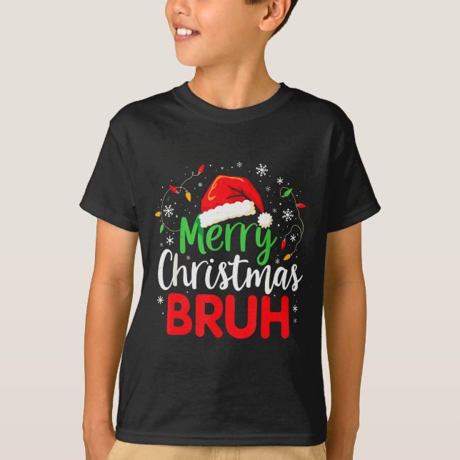 Merry Christmas Bruh Hilarious Festive Meme Style  T-Shirt (Front)