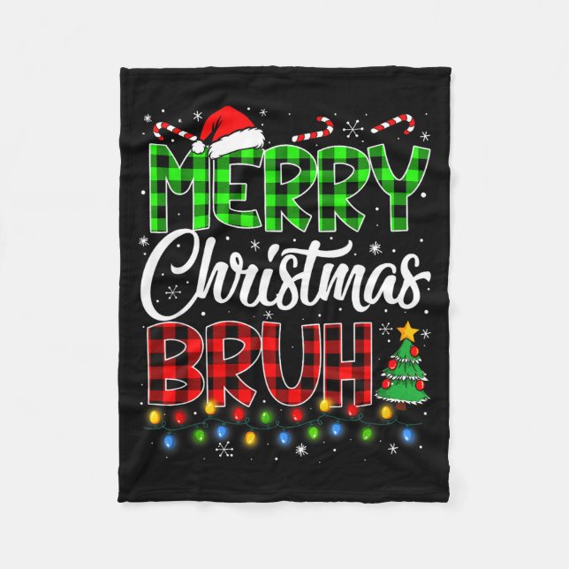 Merry Christmas Bruh Meme Funny Saying Bro Teens B Fleece Blanket (Front)