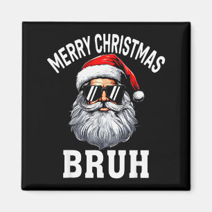 Merry Christmas Bruh Meme Funny Saying For Brother Magnet