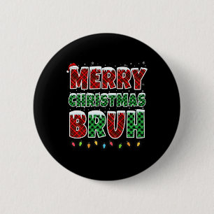 Merry Christmas Bruh Red Green Plaid Xmas Lights F 6 Cm Round Badge