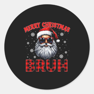Merry Christmas Bruh Red Plaid Funny Santa Claus M Classic Round Sticker