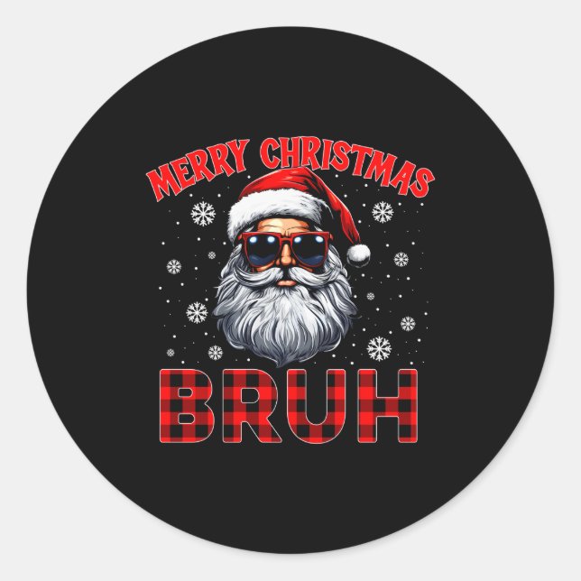 Merry Christmas Bruh Red Plaid Funny Santa Claus M Classic Round Sticker (Front)