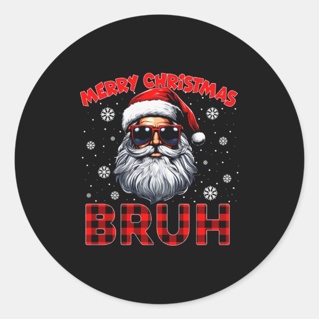 Merry Christmas Bruh Red Plaid Funny Santa Claus M Classic Round Sticker (Front)