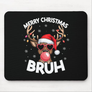 Merry Christmas Bruh Reindeer Funny Xmas Teens Kid Mouse Mat