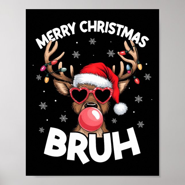 Merry Christmas Bruh Reindeer Funny Xmas Teens Kid Poster (Front)
