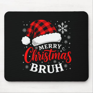 Merry Christmas Bruh Santa Claus Hat Xmas Mens Boy Mouse Mat