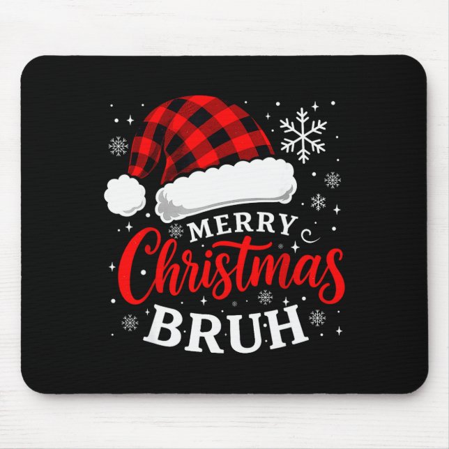 Merry Christmas Bruh Santa Claus Hat Xmas Mens Boy Mouse Mat (Front)