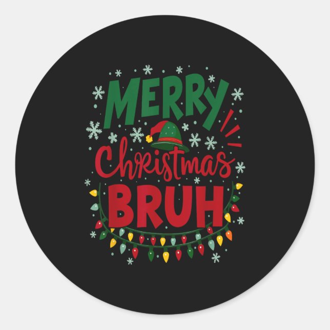 Merry Christmas Bruh Santa Hat Xmas Family Men Wom Classic Round Sticker (Front)