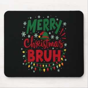 Merry Christmas Bruh Santa Hat Xmas Family Men Wom Mouse Mat