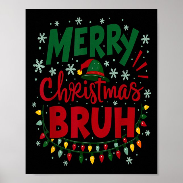 Merry Christmas Bruh Santa Hat Xmas Family Men Wom Poster (Front)