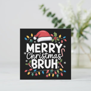 Merry Christmas Bruh Santa Party Holiday Funny Card
