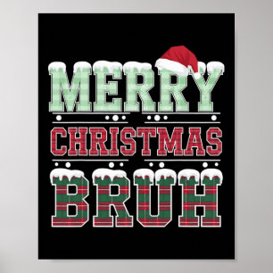 Merry Christmas Bruh Santa Xmas Family Matching Co Poster