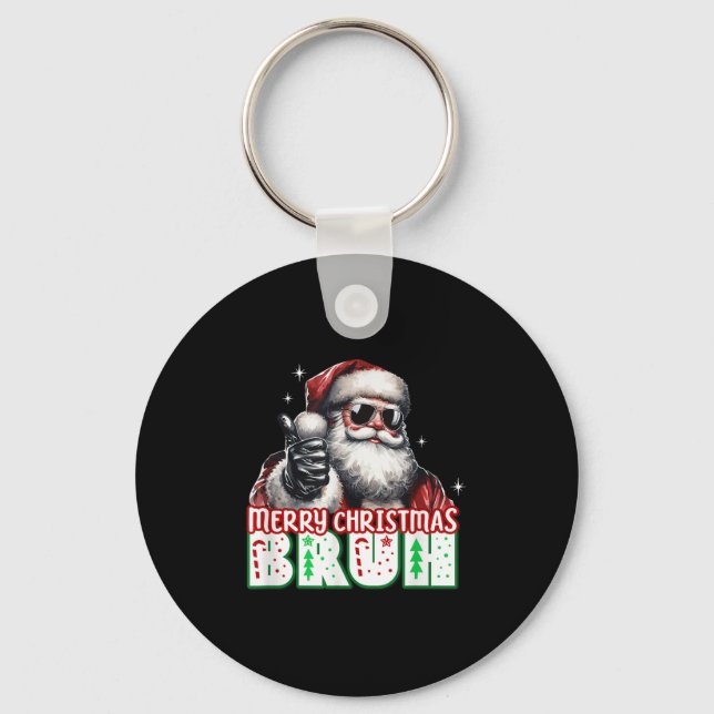 Merry Christmas Bruh Thumbs Up Chill Santa Claus F Key Ring (Front)