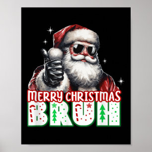 Merry Christmas Bruh Thumbs Up Chill Santa Claus F Poster