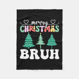 Merry Christmas Bruh Xmas Matching Family Funny  Fleece Blanket