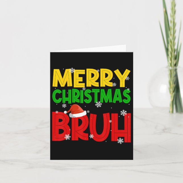 Merry Christmas Bruh Xmas Santa Claus Snow Flake M Card (Front)