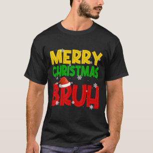Merry Christmas Bruh Xmas Santa Claus Snow Flake M T-Shirt