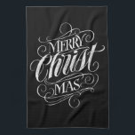Merry CHRISTmas Christian Chalkboard Calligraphy Tea Towel<br><div class="desc">We say 'Merry Christmas' very often during the season, but sometimes we tend to forget where this greeting actually originates from. Here is a wonderfully elegant piece of custom hand lettering to give a gentle nudge back into the direction of Jesus. Art by professional calligrapher Ivan Angelic. This piece of...</div>