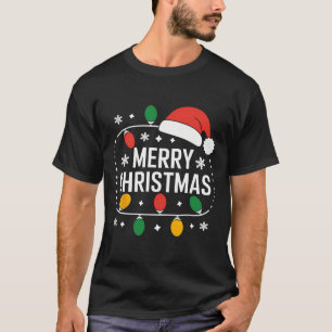 Merry Christmas Christmas Lights Xmas Matching Fam T-Shirt