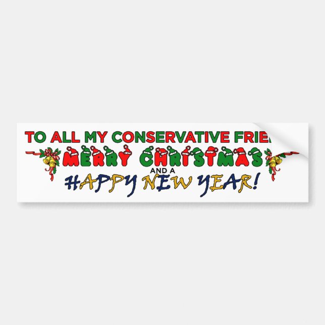 Merry Christmas Conservative Friend Bumper Sticker (Front)