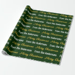 Merry Christmas Dark Green White Gold Script Name Wrapping Paper<br><div class="desc">The Christmas wrapping paper is dark green. It has a text pattern for a custom message such as Merry Christmas and the giver's name. Merry Christmas appears in an elegant faux (not foil) gold script. The other text is white. All of the text can be edited.</div>