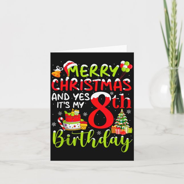 Merry Christmas Day And Yes It's My 8th Birthday B Card (Front)