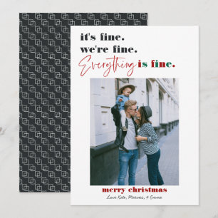Merry Christmas   Everything is Fine Funny Holiday Card