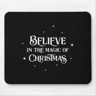 Merry Christmas Family Believes In The Magic Of Ch Mouse Mat