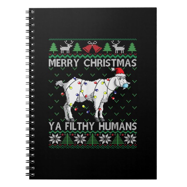 Merry Christmas Filthy Humans Goat Ugly Christmas Notebook (Front)
