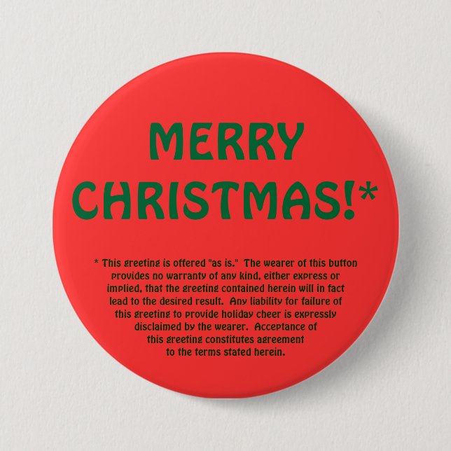 MERRY CHRISTMAS!* (fine print) 7.5 Cm Round Badge (Front)