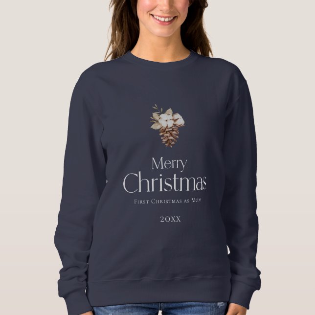Merry Christmas – First Christmas as Mum Sweatshirt (Front)